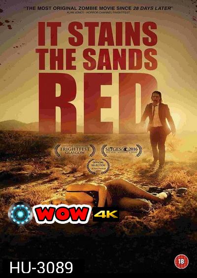 IT STAINS THE SANDS RED (2017)  ซอมบี้ทะเลทราย