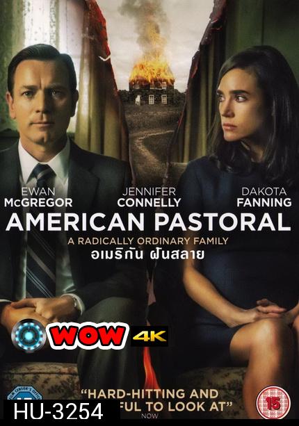 American Pastoral อเมริกัน ฝันสลาย