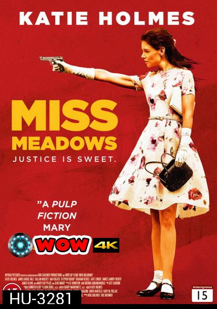 MISS MEADOWS มิส เมโดวส์ นางไม่ได้มา(ยิง)เล่นๆ