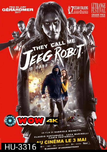 THEY CALL ME JEEG ROBOT (2015)