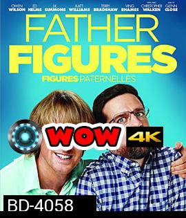 Father Figures (2017) มหกรรมตามหาพ่อบังเกิดเกล้า