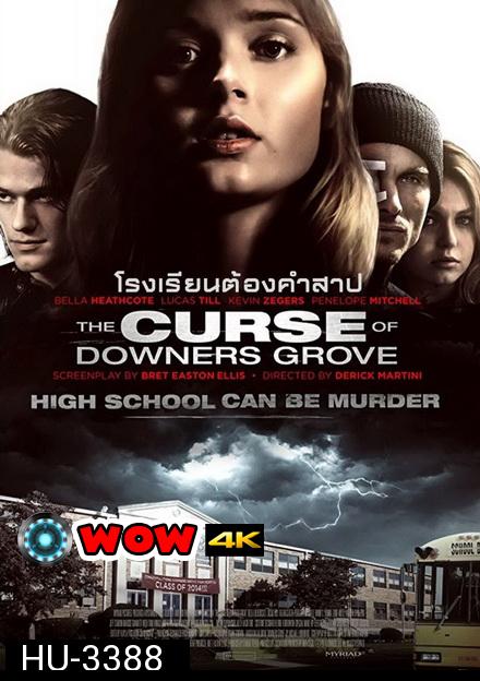 The Curse of Downers Grove โรงเรียนต้องคำสาป (2015)