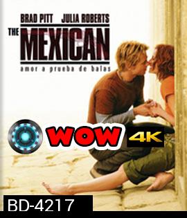 The Mexican (2001) เดอะ เม็กซิกัน พารักฝ่าควันปืน