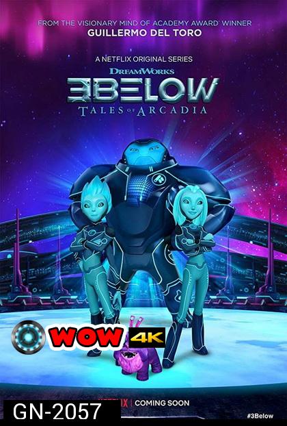 3Below Tales of Arcadia (2018)  ทรีบีโลว์ ตำนานแห่งอาร์เคเดีย