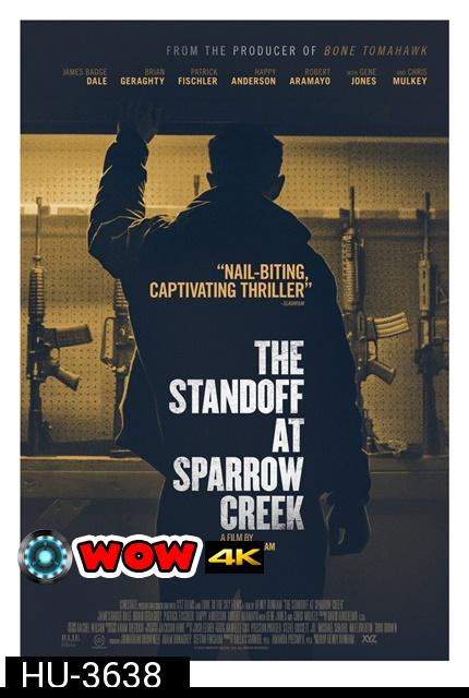 The Standoff at Sparrow Creek  เผชิญหน้า ล่าอำมหิต