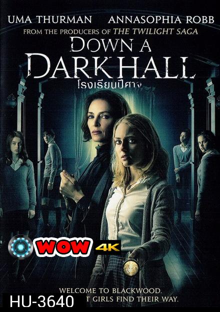 Down a Dark Hall โรงเรียนปีศาจ