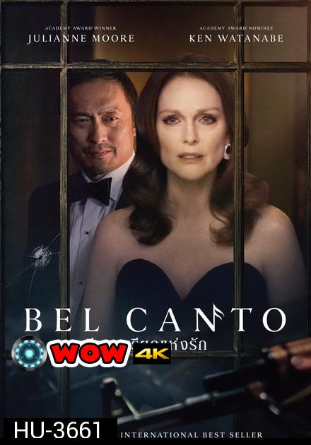 Bel Canto เสียงเพรียกแห่งรัก