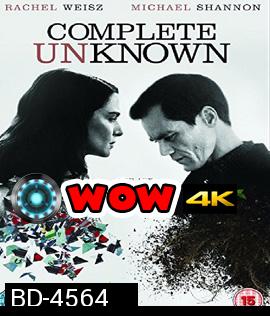 Complete Unknown (2016)