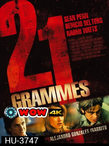 21 Grams (2003) น้ำหนัก รัก แค้น ศรัทธา