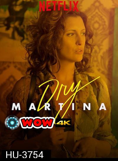 Dry Martina (2018)