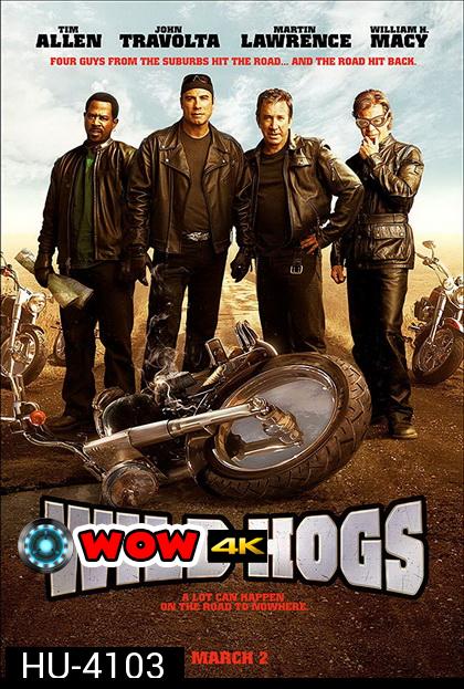 Wild Hogs 2007 สี่เก๋าซิ่งลืมแก่