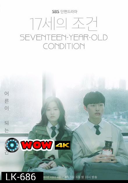 Everything and Nothing    Seventeen-Year-Old's Condition ( ตอนที่ 01-04 จบ )