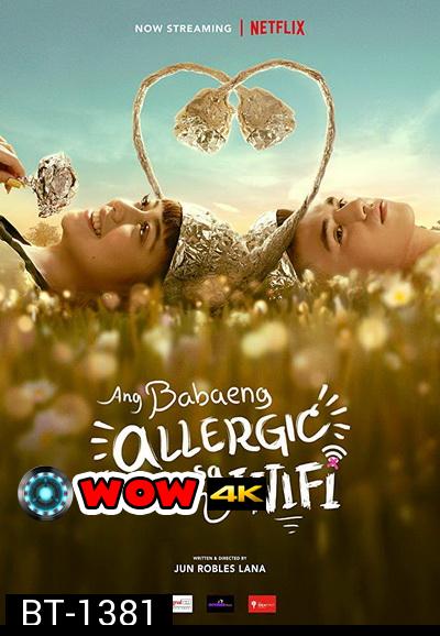 The Girl Allergic to Wi-Fi (2018) รักแท้แพ้ Wi-Fi 