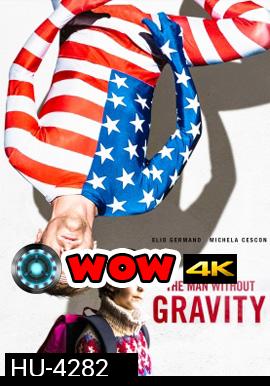 The Man Without Gravity (2019) ชายผู้ไร้แรงโน้มถ่วง