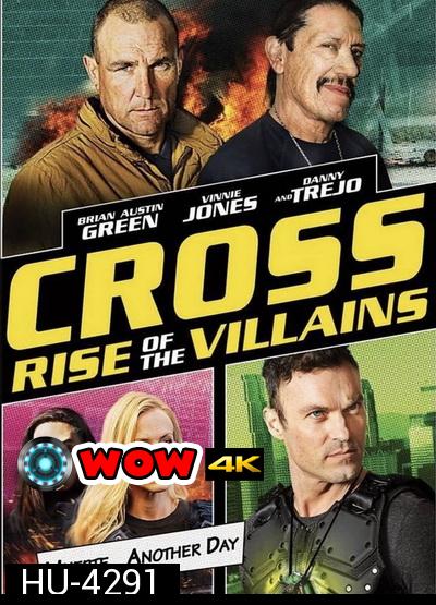 Cross Rise Of The Villains 2019