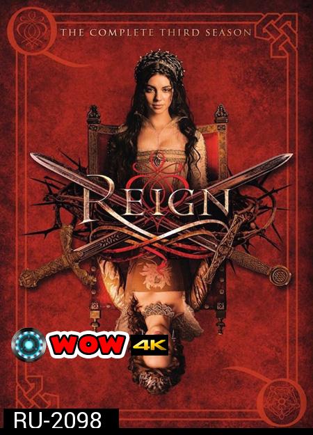 Reign Season 3 ควีนแมรี่ ราชินีครองรักบัลลังก์เลือด ปี 3 ( 18 คอนจบ )