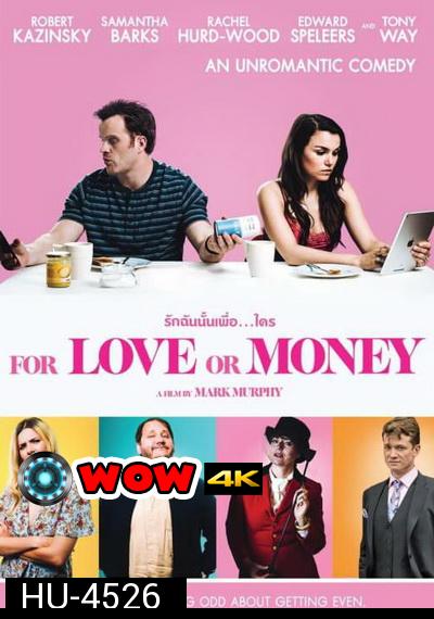 For Love or Money รักฉันนั้นเพื่อใคร