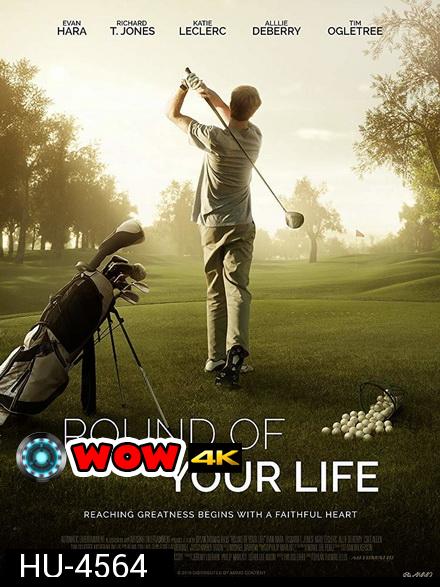 Round of Your Life (2019)