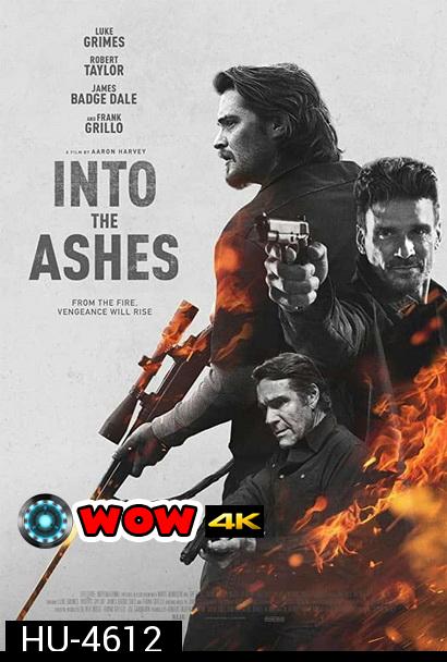 Into the Ashes (2019) แค้นระห่ำ