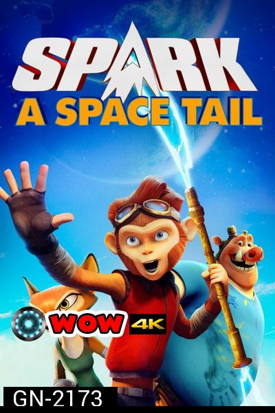 Spark: A Space Tail (2016) ลิงจ๋ออวกาศ