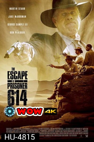 The Escape of Prisoner 614 ( 2018 )