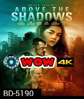 Above the Shadows (2019)