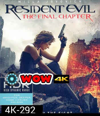 4K - Resident Evil: The Final Chapter (2016) อวสานผีชีวะ - แผ่นหนัง 4K UHD