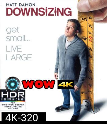 4K - Downsizing (2017) มนุษย์ย่อไซส์ - แผ่นหนัง 4K UHD