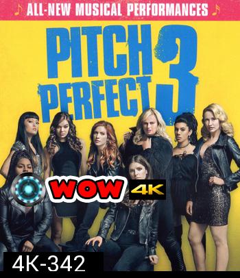 4K - Pitch Perfect 3 (2017) ชมรมเสียงใส ถือไมค์ตามฝัน 3 - แผ่นหนัง 4K UHD