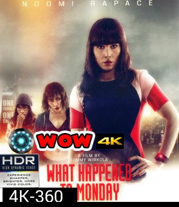 4K - What Happened to Monday (2017) 7 เป็น 7 ตาย - แผ่นหนัง 4K UHD