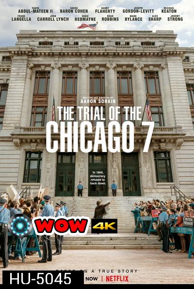 The Trial of the Chicago 7 (2020)  ชิคาโก 7