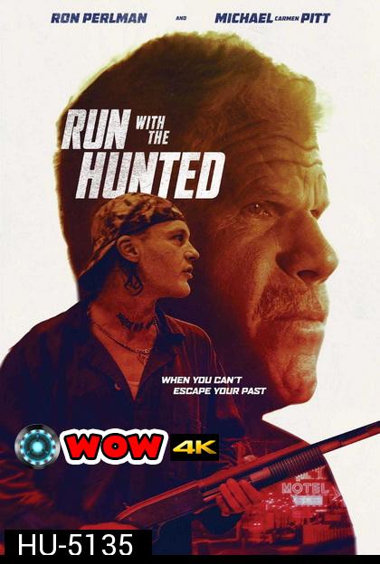 Run With The Hunted (2019)