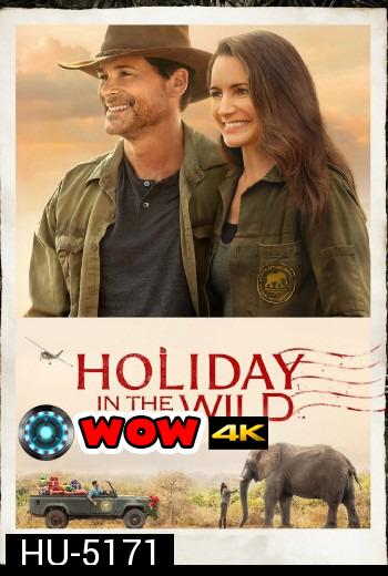 Holiday in the Wild (2019) ฉลองรักกับป่า