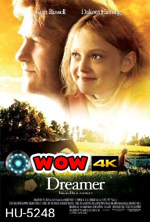 DREAMER: Inspired by a True Story (2005)  ดรีมเมอร์: สู้สุดฝัน...สู่วันเกียรติยศ