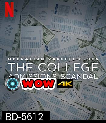 Operation Varsity Blues - The College Admissions Scandal (2021) เกมโกงมหาวิทยาลัยในฝัน