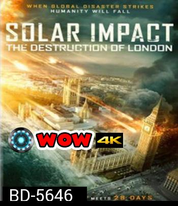 Solar Impact: The Destruction of London (2019)