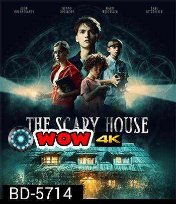 The Scary House (2020) บ้านพิลึก