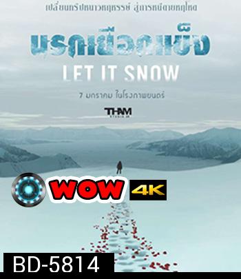 Let It Snow (2020) นรกเยือกแข็ง