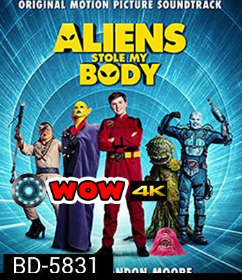 Aliens Stole My Body (2020)