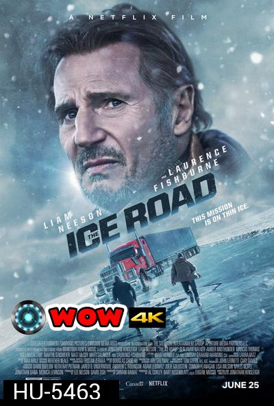 The Ice Road ซิ่งฝ่านรกเยือกแข็ง (2021)