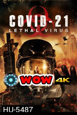 COVID-21: Lethal Virus (2021)