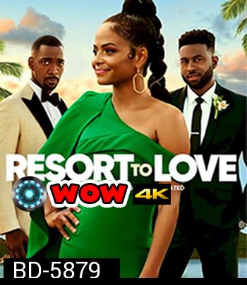 Resort to Love (2021) รีสอร์ตรัก