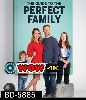 The Guide to the Perfect Family (2021) คู่มือครอบครัวแสนสุข