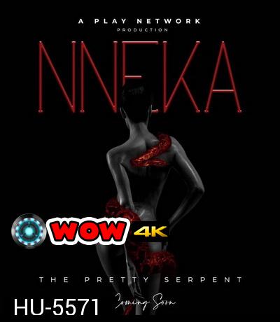 Nneka The Pretty Serpent (2020) เนกา เสน่ห์นางงู