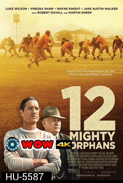 12 Mighty Orphans (2021)  12 ผู้เกรียงไกรแห่งไมตี้ไมต์ส