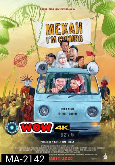 Mekah Im Coming (2019) พิสูจน์รัก ณ เมกกะ