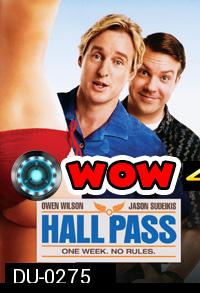 HALL PASS ONE WEEK. NO RULES หนึ่งสัปดาห์ ซ่าส์ได้ไม่กลัวเมีย