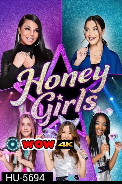 Honey Girls (2021) ฮันนี่ เกิร์ลส์ วงลับหัวใจจี๊ดจ๊าด