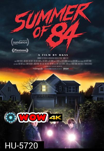 Summer Of 84 (2018) ส่องหลอน ซัมเมอร์สยอง