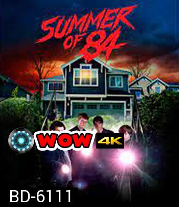 Summer Of 84 (2018) ส่องหลอน ซัมเมอร์สยอง